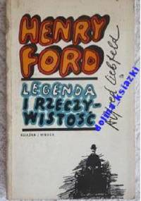 Henry Ford Legenda i rzeczywistość - Alfred Liebfeld