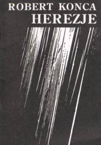 Herezje - Robert Konca