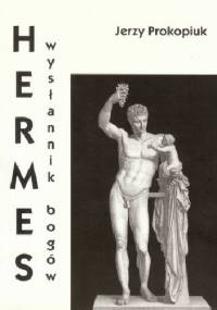 Hermes - wysłannik bogów - Jerzy Prokopiuk