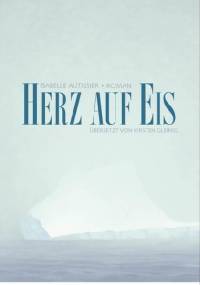 Herz auf Eis - Isabelle Autissier