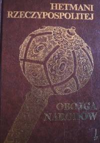 Hetmani Rzeczypospolitej Obojga Narodów - Mirosław Nagielski