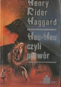 Heu-Heu czyli potwór - Henry Rider Haggard
