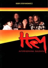 Hey - autoryzowana biografia - Igor Stefanowicz