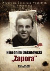 Hieronim Dekutowski "Zapora" - Dominik Kuciński