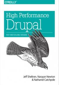 High Performance Drupal. Fast and Scalable Designs
