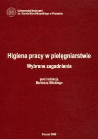 Higiena pracy w pielęgniarstwie - Bartosz Bilski