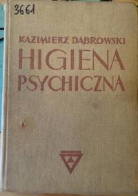 Higiena psychiczna - Kazimierz Dąbrowski