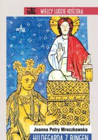 Hildegarda z Bingen - Joanna Petry-Mroczkowska