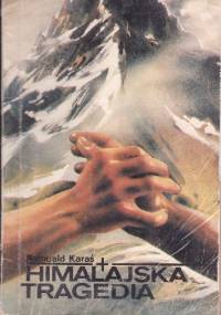 Himalajska tragedia - Romuald Karaś