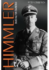 Himmler. Buchalter śmierci - Peter Longerich