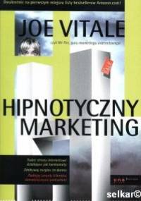 Hipnotyczny marketing - Joe Vitale