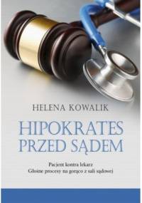 Hipokrates przed sądem - Helena Kowalik