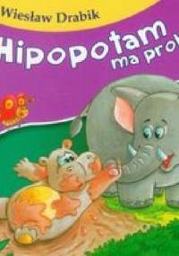 Hipopotam ma problemy - Wiesław Drabik
