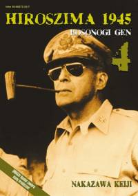 Hiroszima 1945. Bosonogi Gen 4 - Nakazawa Keiji