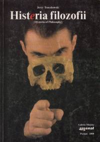Histeria filozofii (Hysteria of Philosophy) - Jerzy Truszkowski