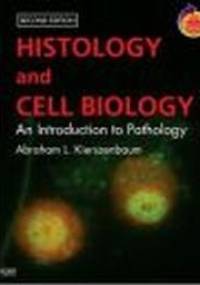 Histology & Cell Biology 2e - A. Kierszenbaum