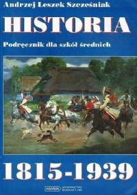 Historia 1815 - 1939 - Andrzej Leszek Szcześniak