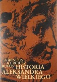 Historia Aleksandra Wielkiego - Kwintus Kurcjusz Rufus