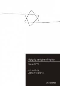 Historia antysemityzmu 1945-1993 - Leon Poliakov