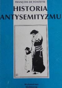 Historia Antysemityzmu - François de Fontette