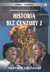 Historia bez cenzury t.2 - Hartwig Hausdorf