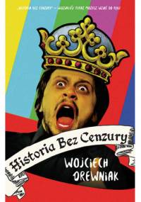 Historia bez cenzury - Wojciech Drewniak