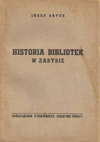 Historia bibliotek w zarysie - Józef Grycz