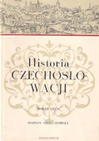 Historia Czechosłowacji - Roman Heck, Marian Orzechowski