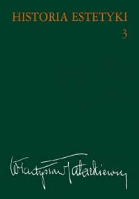 Historia estetyki, t.3 - Władysław Tatarkiewicz