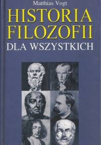 Historia filozofii dla wszystkich - Matthias Vogt
