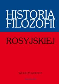 Historia filozofii rosyjskiej - Wilhelm Goerdt