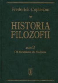 Historia filozofii. Tom 3. Od Ockhama do Suareza - Frederick Copleston