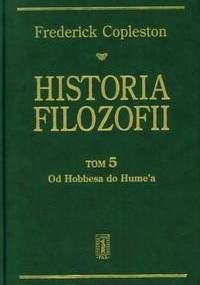 Historia filozofii. Tom 5. Od Hobbesa do Hume'a - Frederick Copleston