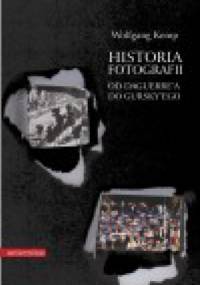 Historia fotografii. Od Daguerre’a do Gursky’ego - Wolfgang Kemp