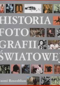 Historia fotografii światowej - Naomi Rosenblum