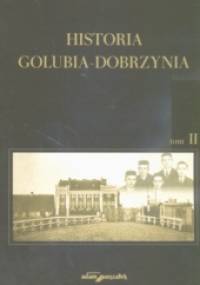 Historia Golubia-Dobrzynia Tom II - Krzysztof Mikulski