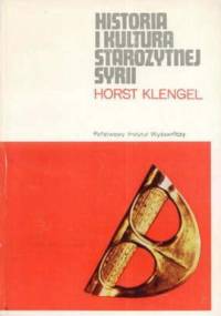 Historia i kultura starożytnej Syrii - Horst Klengel