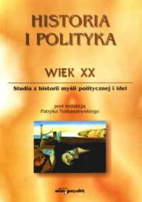 Historia i polityka wiek XX - Tomaszewski