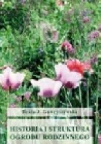 HISTORIA I STRUKTURA OGRODU RODZINNEGO - Beata J. Gawryszewska