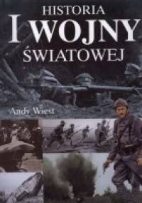 Historia I wojny światowej - Andy Wiest