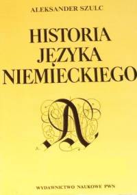 Historia języka niemieckiego - Aleksander Szulc