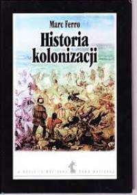 Historia kolonizacji - Marc Ferro