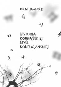 Historia koreańskiej myśli konfucjańskiej - Keum Jang-tae
