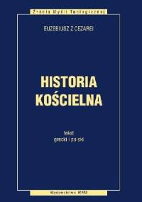 Historia kościelna. O męczennikach palestyńskich - Euzebiusz z Cezarei