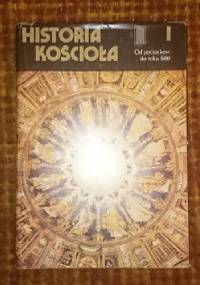 Historia kościoła - Od początków do roku  600