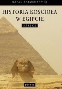 Historia Kościoła W Egipcie - Rafał Zarzeczny