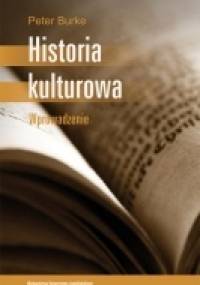 Historia kulturowa. Wprowadzenie - Peter Burke