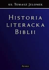 Historia literacka Biblii - Tomasz Jelonek