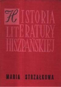 Historia literatury hiszpańskiej. Zarys - Maria Strzałkowa