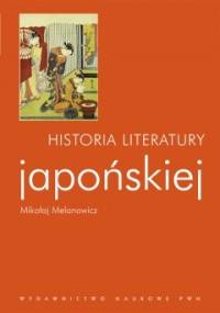 Historia literatury japońskiej - Mikołaj Melanowicz